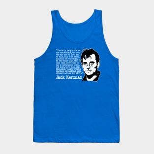 Jack Kerouac "The Only People For Me Are The Mad Ones" Quote Tank Top